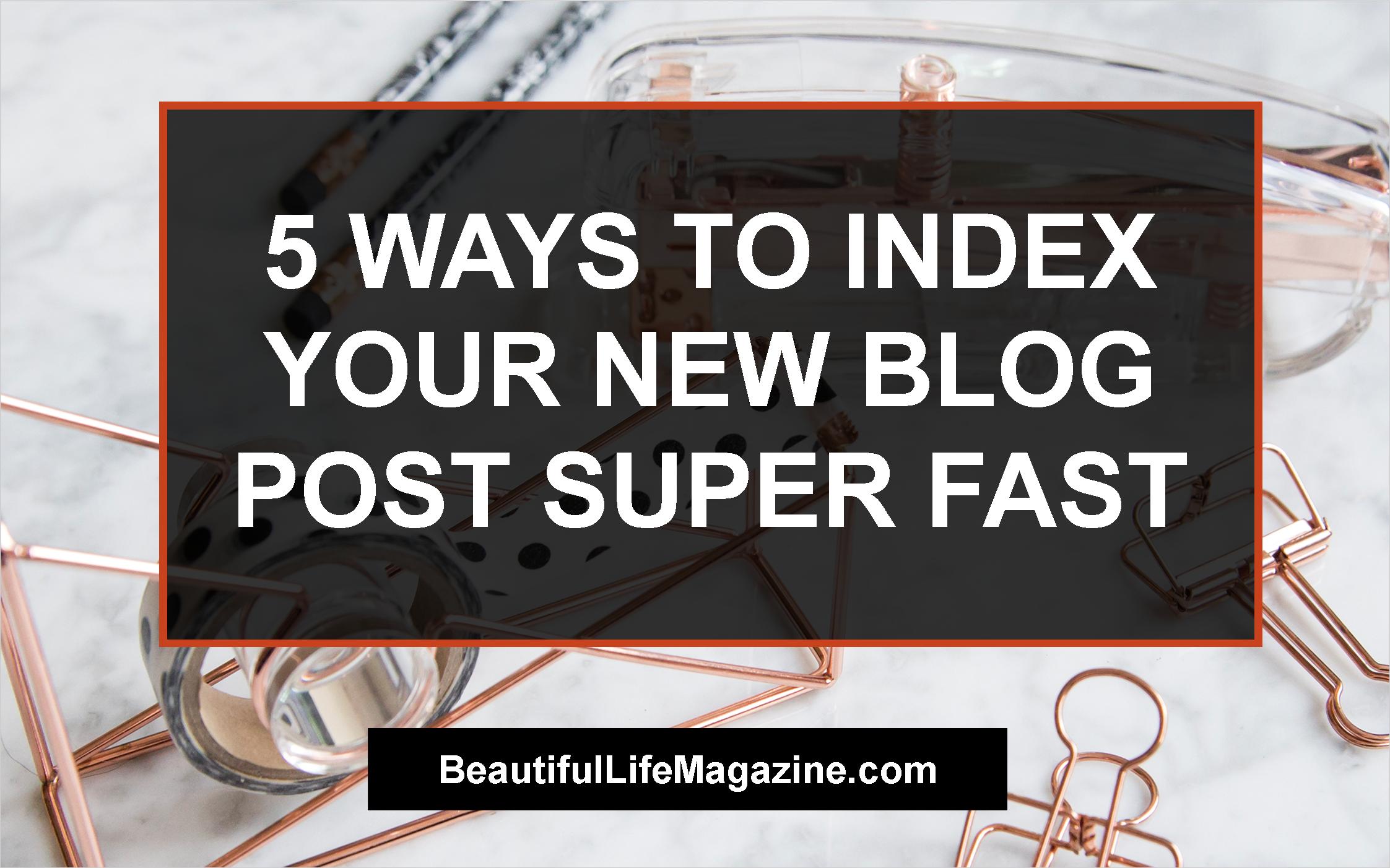 How to Get Index Your New Blog Post Fast? Here I write a detail post on getting your next blog post index super fast in Google or any search engine.