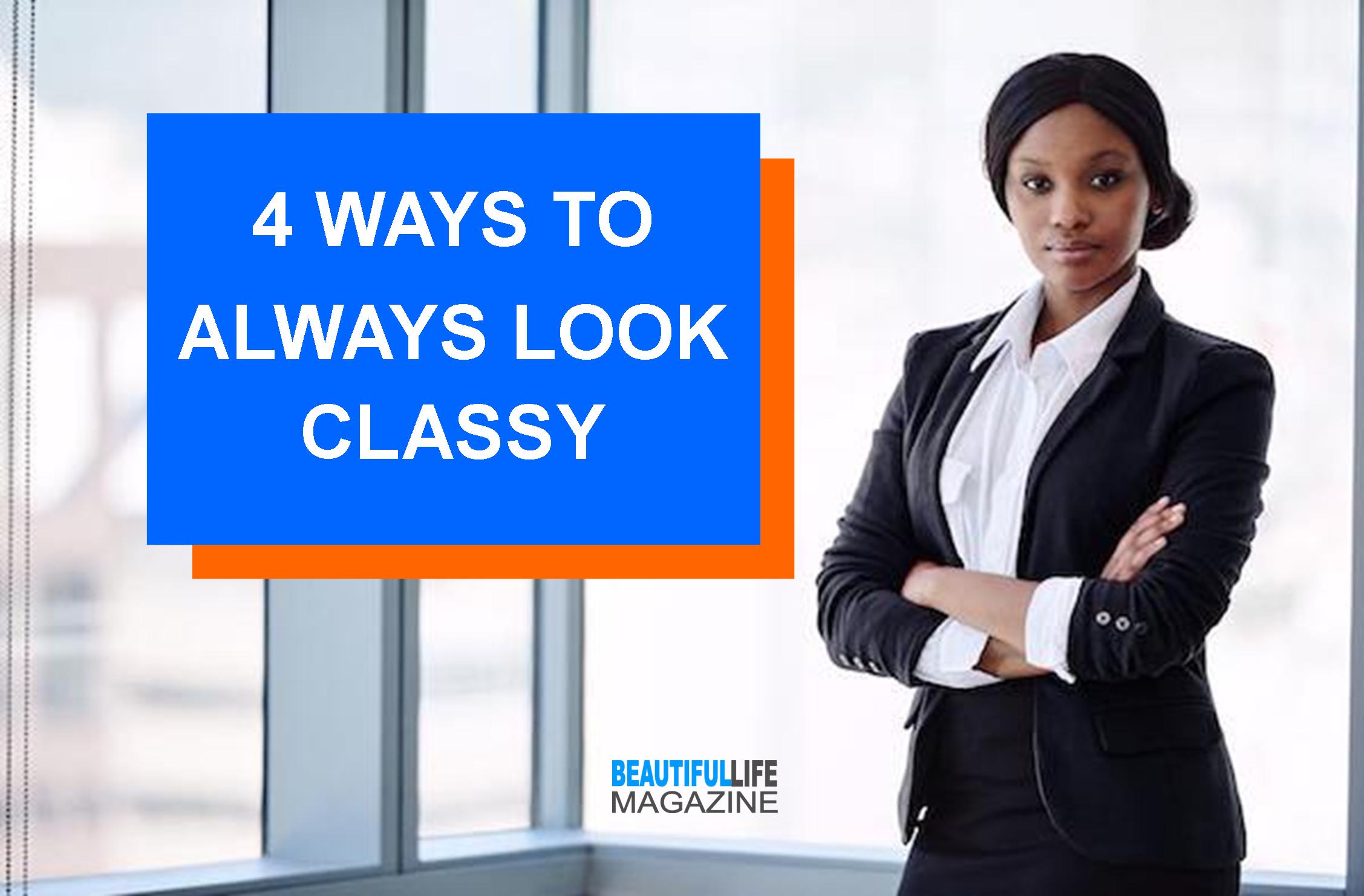 Today I’m sharing some of my tried and true tips to creating a classy outfit that will have you looking and feeling your best!
