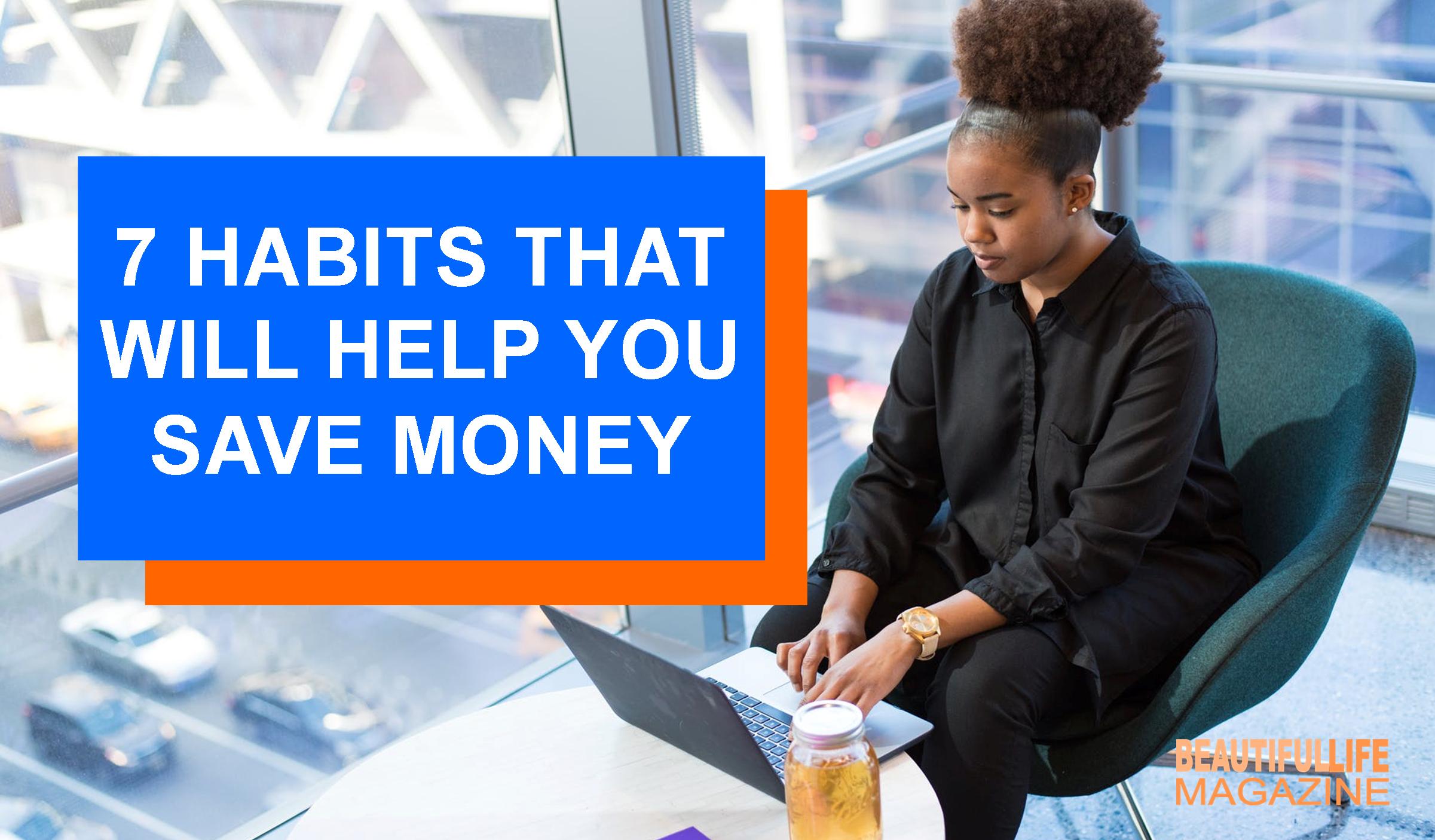 Saving money doesn’t come naturally to some people. I am one of those people. But there are 7 habits that will help you save money — even if you’re a spender. You’ll have less stress and a huge weight will be lifted.